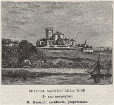 BLAYAIS. BLAYE. Chateau Sainte-Luce-la-Tour (1er Cru Bourgeois). SMALL 1908