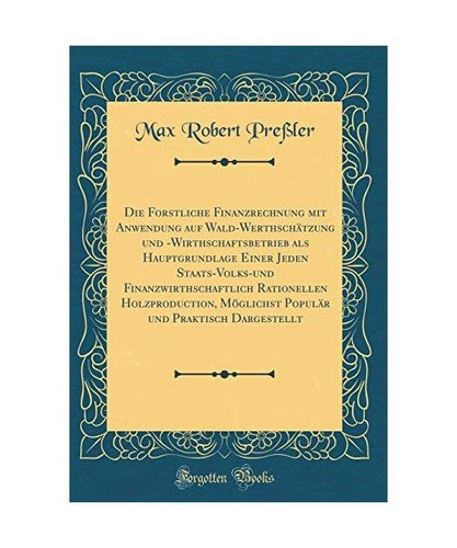 Die forstliche finanzrechnung - die,