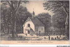 AGAP1-10-0024 - BAR-SUR-SEINE - old chapel of our lady of the oak