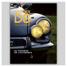 CITROEN DS AU PANTHEON DE L'AUTOMOBILE EDITION 2025 Olivier de Serres 416 pages