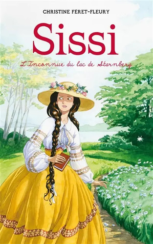 Sissi tome l inconnue - tome, 2