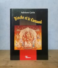 BELGIQUE HISTOIRE FOLKLORE GILLES BINCHE ET LE CARNAVAL (ADELSON GARIN).