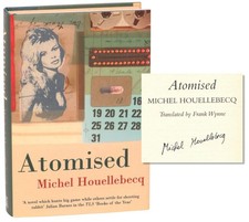 Michel Houellebecq / Atomised Signed 1st Edition 2000