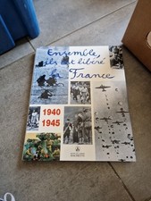 ENSEMBLE ILS ONT LIBERE LA FRANCE 1940 / 1945 EXPOSITION MUSEE DE L ARMEE 1994