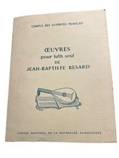 Oevres pour luth seul de Jean-Baptiste Besard Corpus luthistes français Luthiers