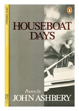 ASHBERY, JOHN Houseboat days 1979 Paperback