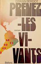 Prenez-Les Vivants - Erwan Bergot - Balland Paris 1972.