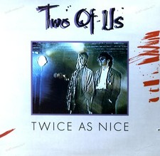 Two Of Us - Twice As Nice LP 1985 (VG+/VG+) '