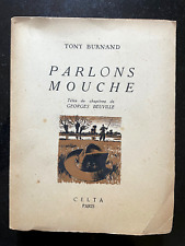 PARLONS MOUCHE - TONY BURNAND - EDITIONS CELTA 1946 - PÊCHE - TRUITE -