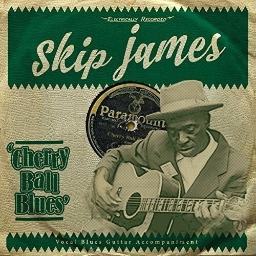 Skip james cherry - -, ball