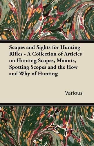 Scopes and sights - and, for