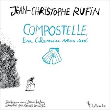 Compostelle, en chemin vers