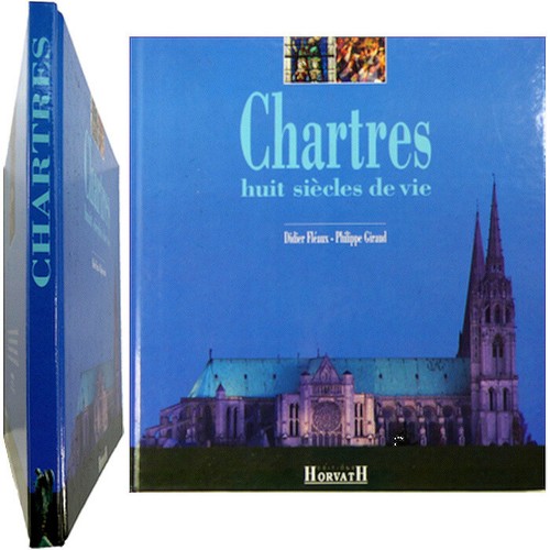 Chartres huit siècles vie - huit, de