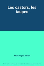 Les castors, les taupes