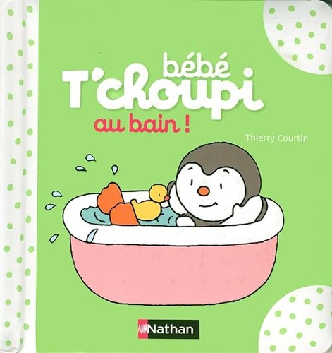 Bébé choupi bain - t'choupi, !