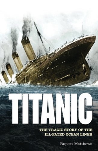 Titanic the tragic story of - titanic:,