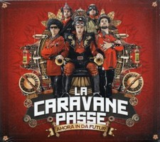 LA CARAVANE PASSE - AHORA DA