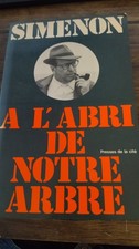 Simenon Georges . A L' Abri de Notre Arbre . Presses de la Cité . 1977
