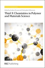 Christopher N Bowma Thiol-X Chemistries in Polymer and Materials Scienc (Relié)