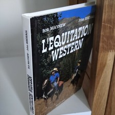 l'équitation western / Bob Mayhew & Jeanne Birdsall / Maloine