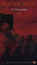 La Cire perdue de Olivier Sillig