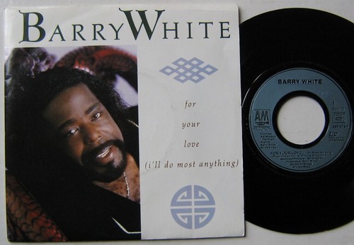 Barry white for - (sp, 7")