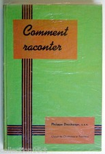 LIVRE SCOLAIRE DE 1942, COMMENT RACONTER, POUR CLASSES DE 3e ET 4e