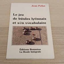 Livre Le jeu de boules lyonnais et son vocabulaire Jean Pellet