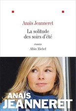La Solitude des soirs d'été - Jeanneret, Anaïs