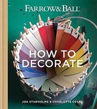 Farrow  Ball How to Decorate