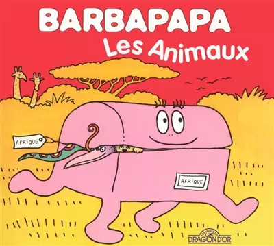 Barbapapa les animaux - barbapapa,
