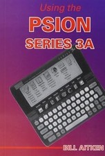 Using the Psion Series 3A (Psion Series 3a books), Aitken, Bill, Used; Good Book