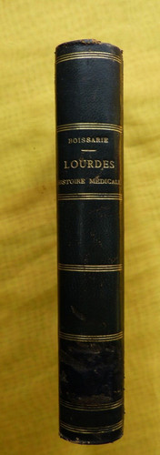Boissarie lourdes histoire - boissarie,