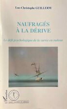 Naufragés à la dérive. Le