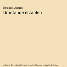 Umstände erzählen, Schagerl