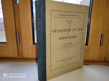 Charpente en fer et serrurerie -A.L. Cordeau -Guide des constructeurs -Vers 1900