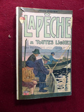 livre : LA PECHE A TOUTES LIGNES des poissons d' eau douce / JOHN FISHER  / 1938