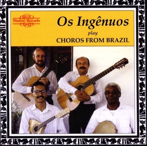 Ingenuos choros from brazil - choros,