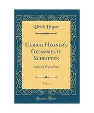 Ulrich Hegner's Gesammelte