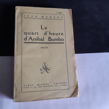 Le quart d'heure d'Anibal Bumbo - Jean MARTET éd ALBIN-MICHEL  1938 velin