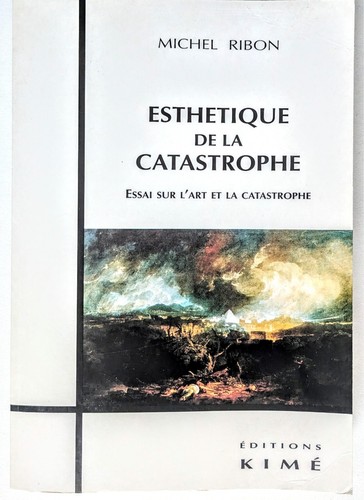 Esthétique catastrophe - de, la