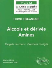 Chimie organique, tome 4 : Alcools et dérivés - Amines, Michèle Polisset