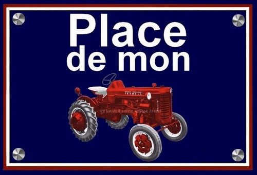 Plaque place mon tracteur - ", de