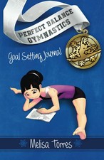 Goal Setting Journal: set goals and track meet scores (Perfect Balance Gymna...
