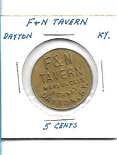 Dayton, KY Trade Token F & N TAVERN 5