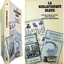 La bibliothèque bleue littérature populaire XVIe à XIXe 1971 Bollème Archives