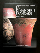 LA DINANDERIE FRANÇAISE 1900-1950 - D. ET M.-C.  FOREST - ARTS DÉCORATIFS - 1995