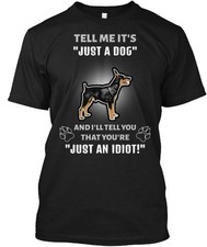 Miniature Pinscher It's Not Just A Dog T-Shirt Made in the USA Size S to 5XL