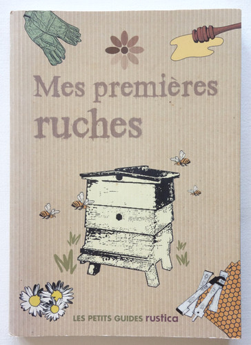 Mes premières ruches - ,