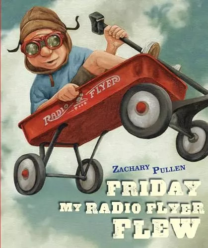 Friday radio flyer flew - my,